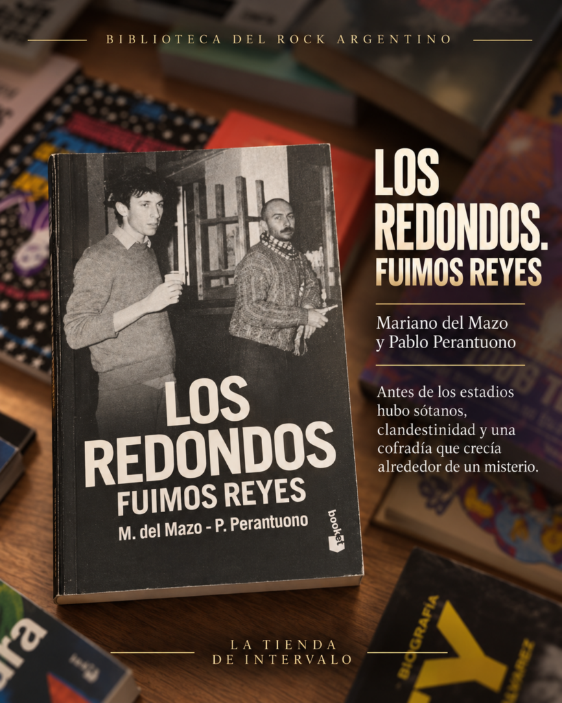 Los Redondos. Fuimos reyes
